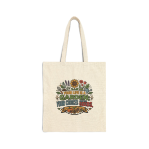 Motivational Garden Quote Canvas Tote - Durable 100% Cotton Everyday Bag