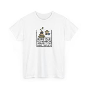 Build Your Foundation Graphic Tee, Inspirational Mindset Unisex Shirt