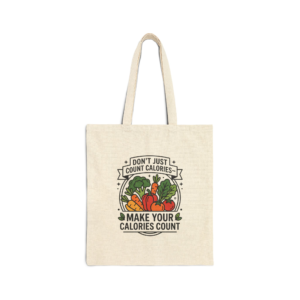 Make Your Calories Count Healthy Eating Graphic Canvas Tote Bag