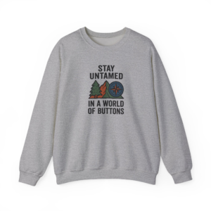 Stay Untamed Unisex Crewneck Sweatshirt, Nature Lovers Active Wear